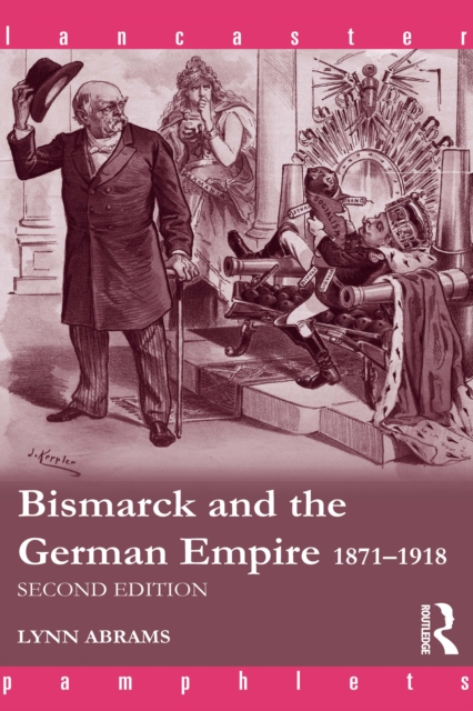 Bismarck and the German Empire : 1871-1918, EPUB eBook