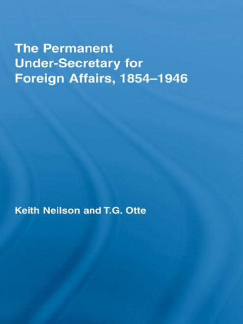The Permanent Under-Secretary for Foreign Affairs, 1854-1946, EPUB eBook