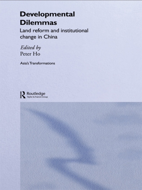 Developmental Dilemmas : Land Reform and Institutional Change in China, EPUB eBook