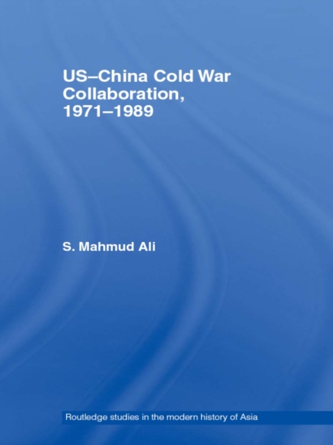 US-China Cold War Collaboration : 1971-1989, PDF eBook