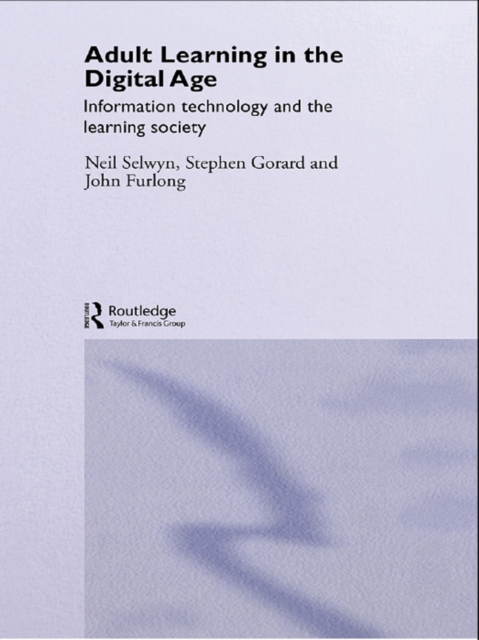 Adult Learning in the Digital Age : Information Technology and the Learning Society, EPUB eBook