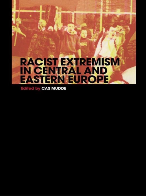 Racist Extremism in Central & Eastern Europe, PDF eBook