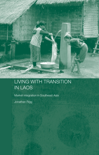 Living with Transition in Laos : Market Intergration in Southeast Asia, PDF eBook