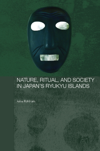 Nature, Ritual, and Society in Japan's Ryukyu Islands, EPUB eBook