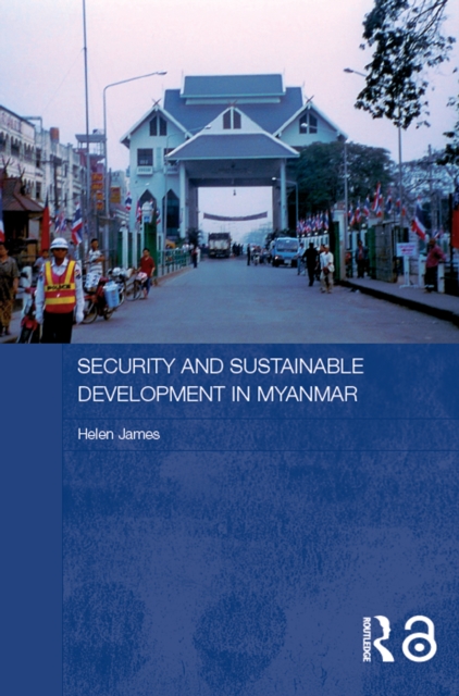 Security and Sustainable Development in Myanmar, EPUB eBook