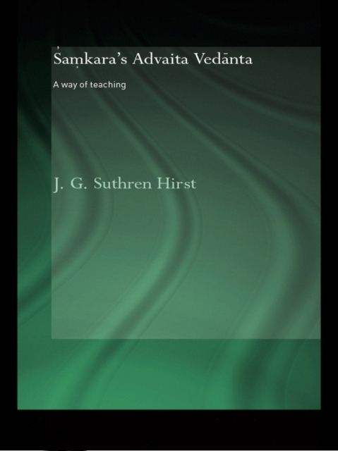 Samkara's Advaita Vedanta : A Way of Teaching, PDF eBook