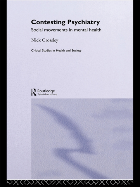 Contesting Psychiatry : Social Movements in Mental Health, EPUB eBook