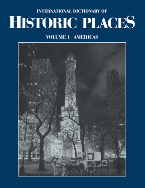 The Americas : International Dictionary of Historic Places, EPUB eBook