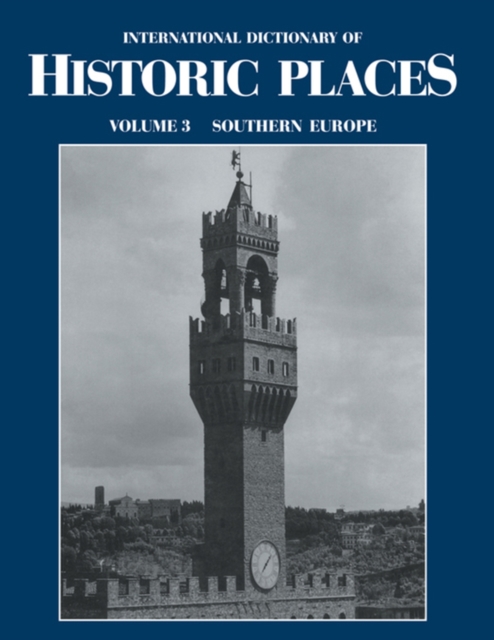 Southern Europe : International Dictionary of Historic Places, EPUB eBook