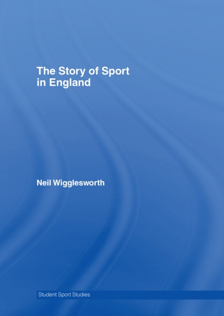 The Story of Sport in England, EPUB eBook