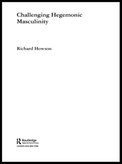 Challenging Hegemonic Masculinity, EPUB eBook