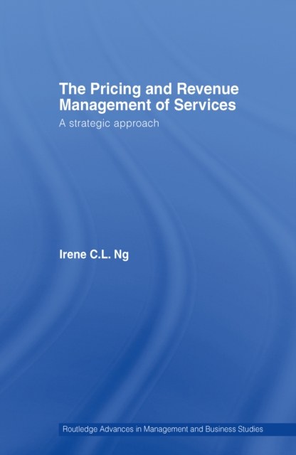 The Pricing and Revenue Management of Services : A Strategic Approach, EPUB eBook