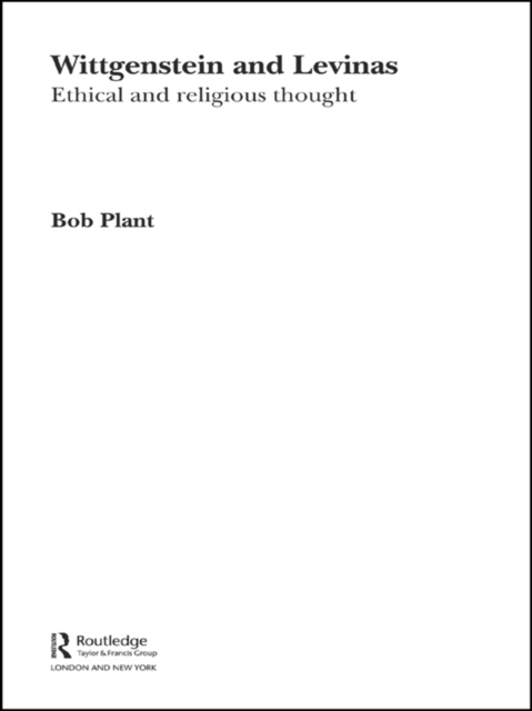 Wittgenstein and Levinas : Ethical and Religious Thought, EPUB eBook