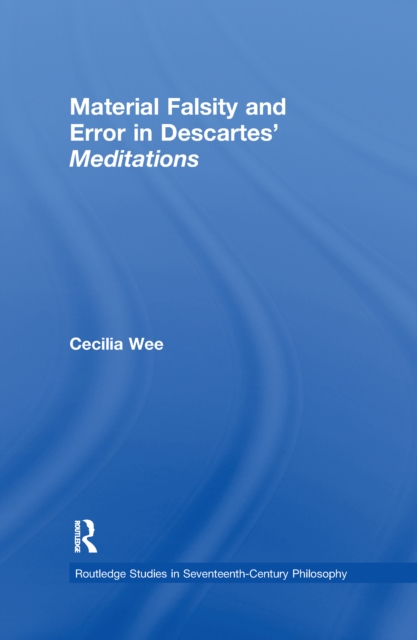 Material Falsity and Error in Descartes' Meditations, PDF eBook