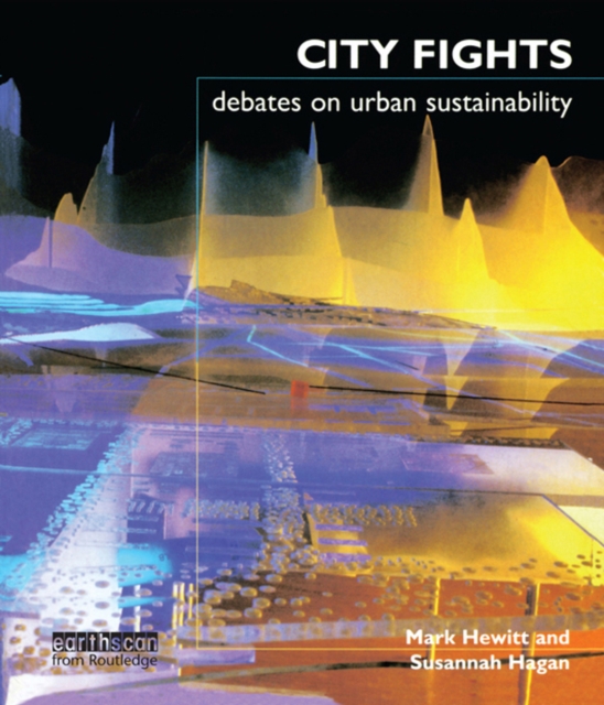 City Fights : Debates on Urban Sustainability, PDF eBook