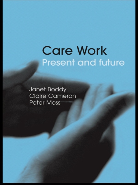 Care Work : Present and Future, PDF eBook