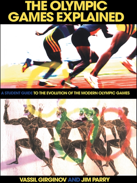 The Olympic Games Explained : A Student Guide to the Evolution of the Modern Olympic Games, EPUB eBook
