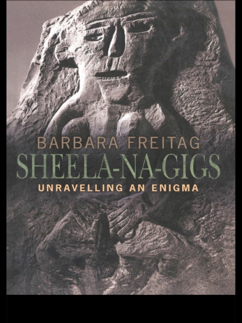 Sheela-na-gigs : Unravelling an Enigma, EPUB eBook