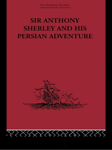 Sir Anthony Sherley and his Persian Adventure, EPUB eBook