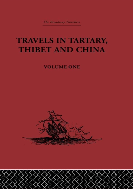 Travels in Tartary, Thibet and China, Volume One : 1844-1846, EPUB eBook