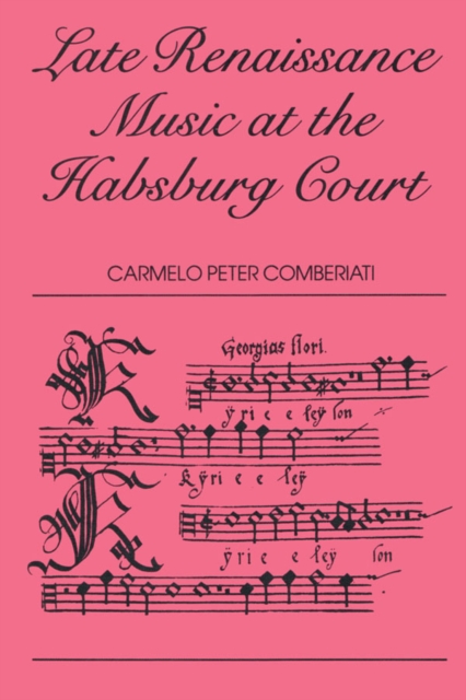 Late Renaissance Music at the Hapsburg Court, PDF eBook