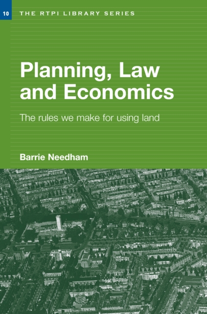 Planning, Law and Economics : The Rules We Make for Using Land, EPUB eBook