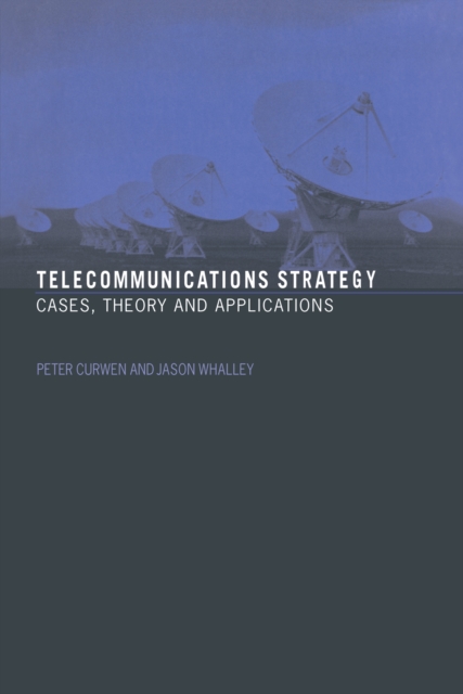 Telecommunications Strategy : Cases, Theory and Applications, EPUB eBook