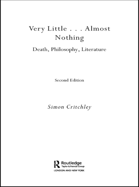 Very Little ... Almost Nothing : Death, Philosophy and Literature, EPUB eBook
