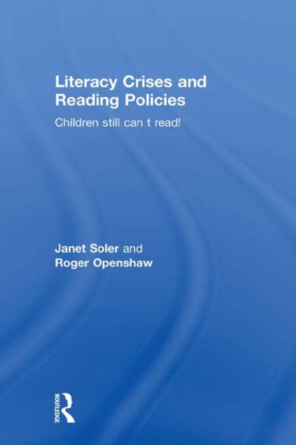 Literacy Crises and Reading Policies : Children Still Can't Read!, EPUB eBook