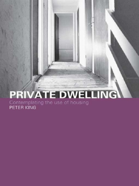 Private Dwelling : Contemplating the Use of Housing, PDF eBook