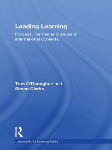 Leading Learning : Process, Themes and Issues in International Contexts, EPUB eBook