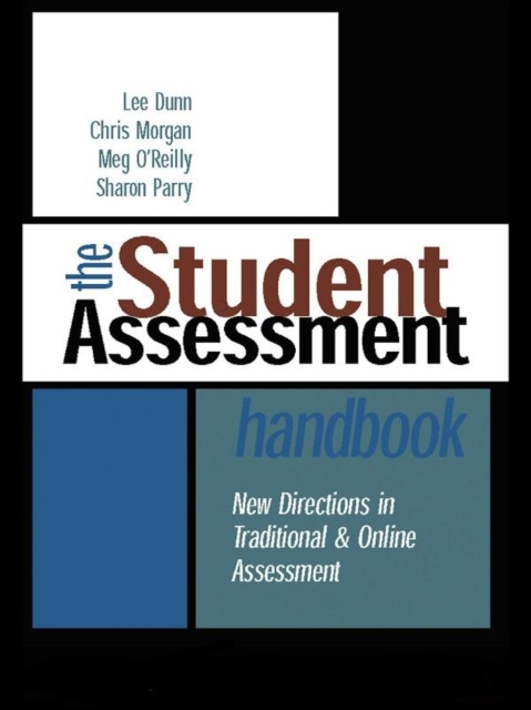 The Student Assessment Handbook : New Directions in Traditional and Online Assessment, EPUB eBook