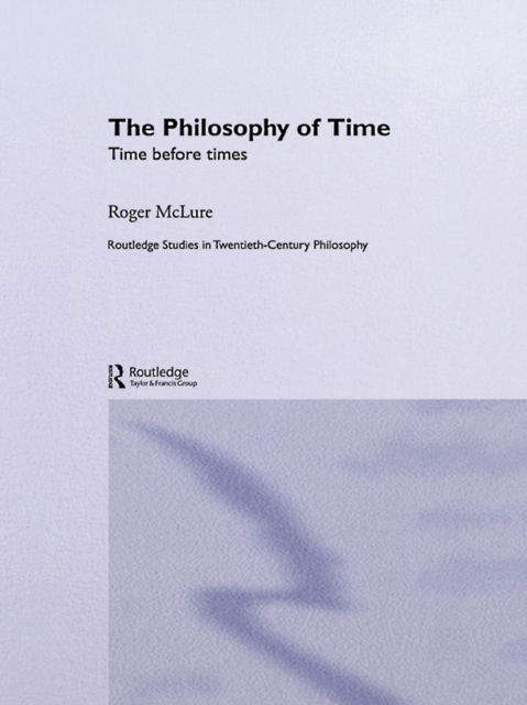 The Philosophy of Time : Time before Times, EPUB eBook