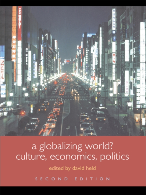 A Globalizing World? : Culture, Economics, Politics, EPUB eBook