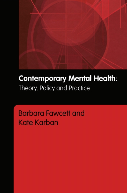 Contemporary Mental Health : Theory, Policy and Practice, PDF eBook
