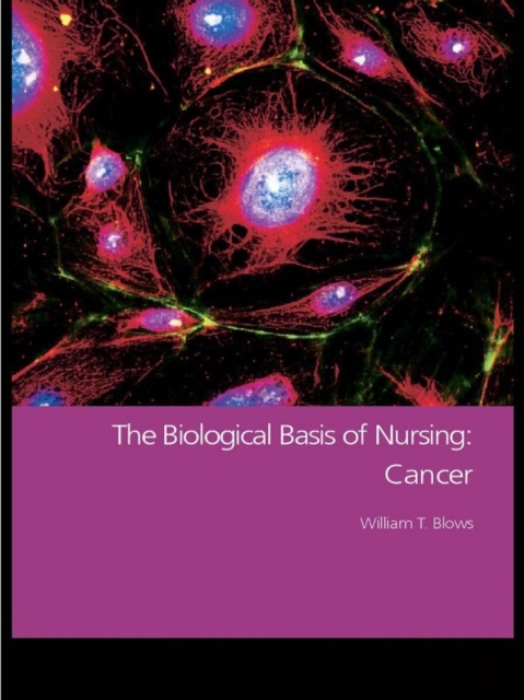 The Biological Basis of Nursing: Cancer, PDF eBook