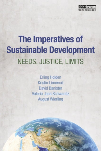 The Imperatives of Sustainable Development : Needs, Justice, Limits, EPUB eBook