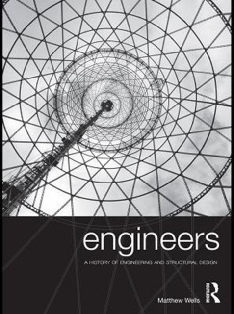 Engineers : A History of Engineering and Structural Design, PDF eBook