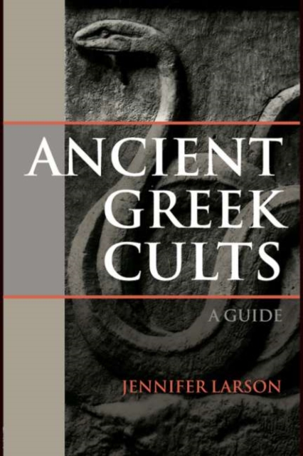 Ancient Greek Cults : A Guide, PDF eBook