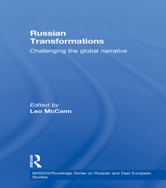 Russian Transformations : Challenging the Global Narrative, EPUB eBook