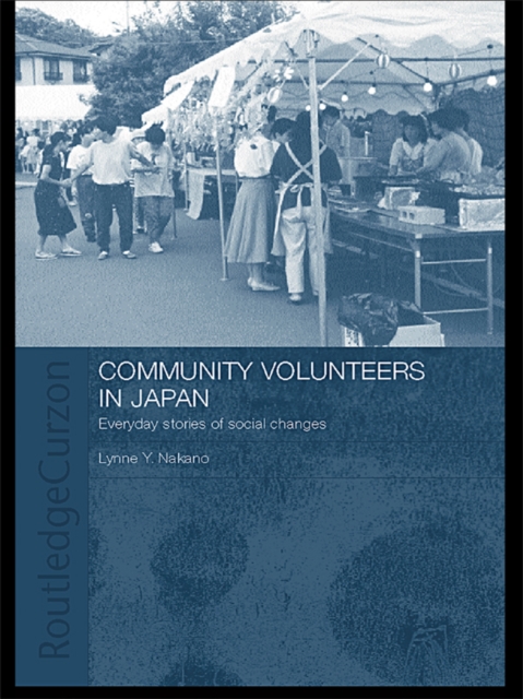Community Volunteers in Japan : Everyday stories of social change, PDF eBook