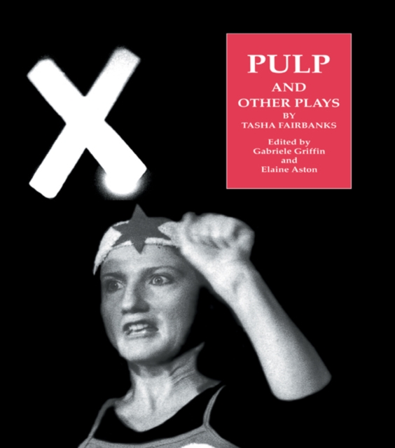 Pulp and Other Plays by Tasha Fairbanks, PDF eBook