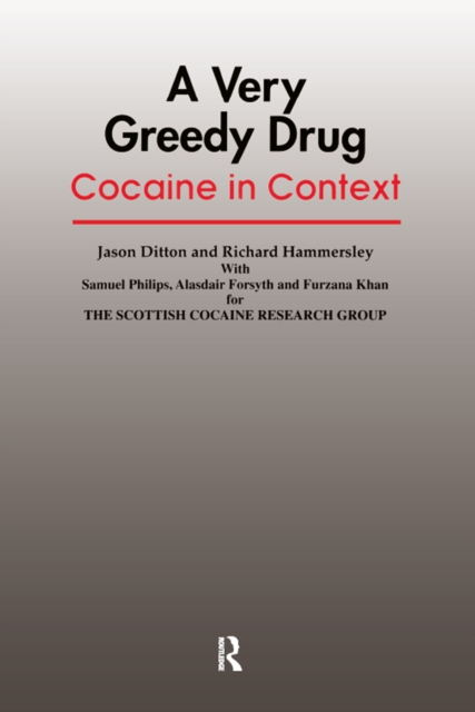 A Very Greedy Drug : Cocaine in Context, PDF eBook