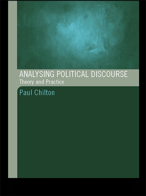 Analysing Political Discourse : Theory and Practice, PDF eBook
