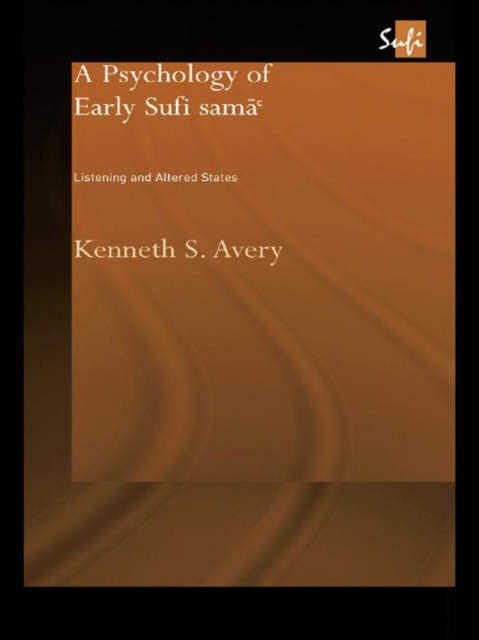 A Psychology of Early Sufi Sama` : Listening and Altered States, EPUB eBook