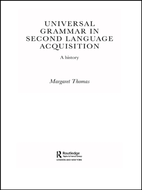 Universal Grammar in Second-Language Acquisition : A History, EPUB eBook