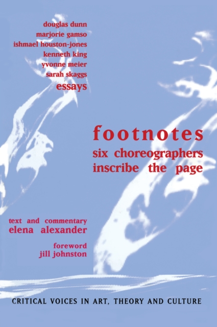 Footnotes : Six Choreographers Inscribe the Page, PDF eBook