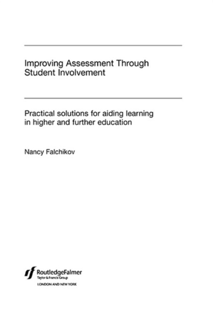 Improving Assessment through Student Involvement : Practical Solutions for Aiding Learning in Higher and Further Education, PDF eBook