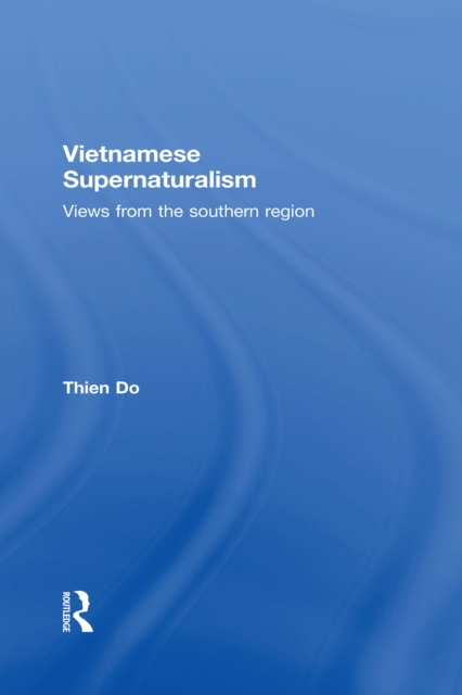Vietnamese Supernaturalism : Views from the Southern Region, EPUB eBook