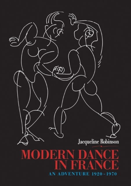 Modern Dance in France (1920-1970) : An Adventure, EPUB eBook